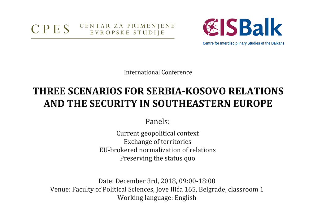 International Conference - THREE SCENARIOS FOR SERBIA-KOSOVO RELATIONS AND THE SECURITY IN SOUTHEASTERN EUROPE