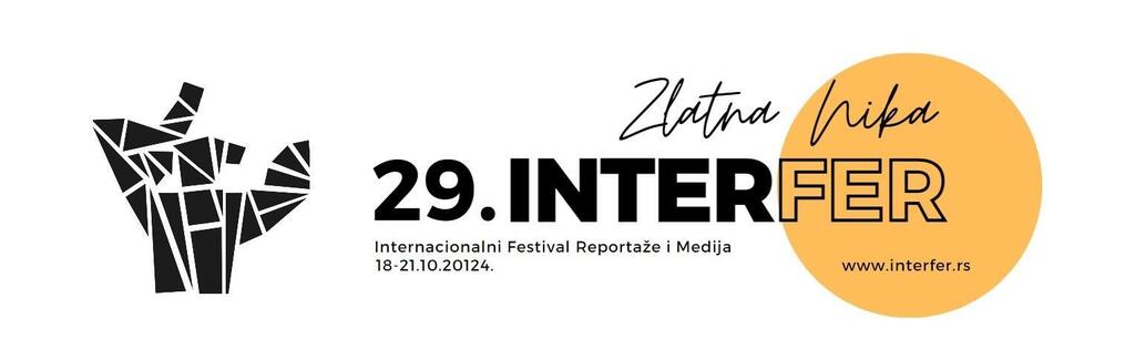 Poziv za učešće na 29. Internacionalnom festivalu reportaže i medija - INTERFER ,,Zlatna Nika"